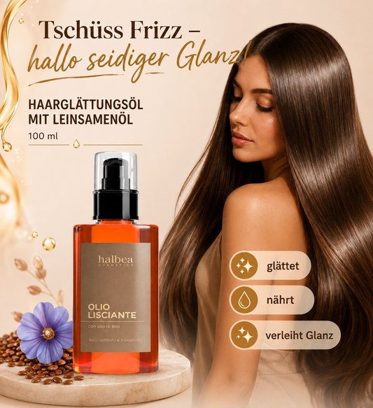 Halbea Olio Lisciante Glättendes Anti-Frizz Haaröl mit Leinsamenöl für glänzendes Haar
